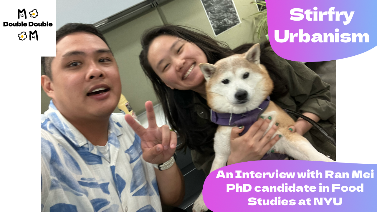 Stir-Fry Urbanism, The Chop Suey Craze & the Rise of Chinese Restaurants, A chat  w/ Ran Mei NYU Phd Candidate | Double Double Podcast Ep. 11